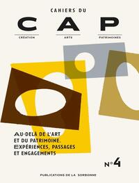 AU-DELA DE L'ART ET DU PATRIMOINE : EXPERIENCES, PASSAGES ET ENGAGEMENTS