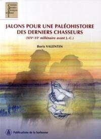 Jalons pour une paléohistoire des derniers chasseurs