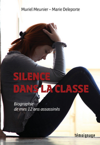 SILENCE DANS LA CLASSE. BIOGRAPHIE DE MES 12 ANS ASSASSINES
