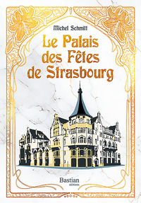 Le Palais des Fêtes de Strasbourg