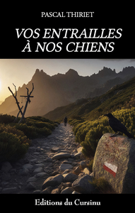 VOS ENTRAILLES À NOS CHIENS