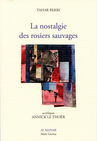 La nostalgie des rosiers sauvages