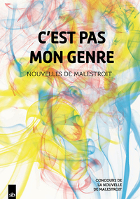 C'EST PAS MON GENRE - NOUVELLES DE MALESTROIT