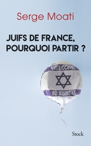 JUIFS DE FRANCE POURQUOI PARTIR