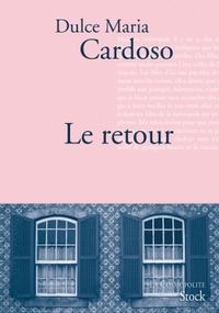 LE RETOUR - TRADUIT DU PORTUGAIS PAR DOMINIQUE NEDELLEC