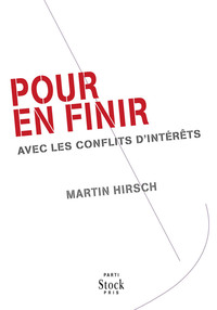 POUR EN FINIR AVEC LES CONFLITS D INTERETS - AVEC LES CONFLITS D'INTERET