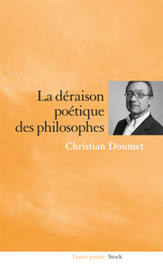 LA DERAISON POETIQUE DES PHILOSOPHES