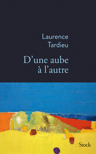 D'UNE AUBE A L'AUTRE