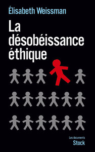 LA DESOBEISSANCE ETHIQUE