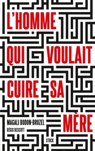 L HOMME QUI VOULAIT CUIRE SA MERE