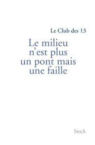 LE MILIEU N'EST PAS UN PONT MAIS UNE FAILLE
