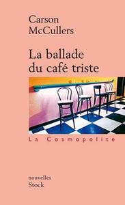LA BALLADE DU CAFE TRISTE