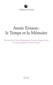 ANNIE ERNAUX : LE TEMPS ET LA MEMOIRE - LE TEMPS DE LA DEMESURE