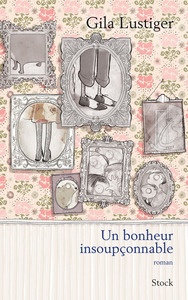 UN BONHEUR INSOUPCONNABLE