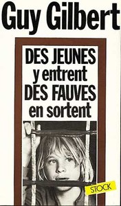DES JEUNES Y ENTRENT, DES FAUVES EN SORTENT