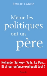 MEME LES POLITIQUES ONT UN PERE