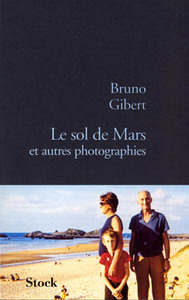 LE SOL DE MARS ET AUTRES PHOTOGRAPHIES
