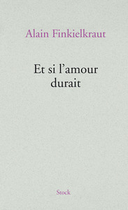 ET SI L'AMOUR DURAIT