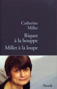 RIQUET A LA HOUPPE, MILLET A LA LOUPE