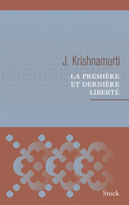 LA PREMIERE ET DERNIERE LIBERTE