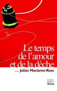 LE TEMPS DE L'AMOUR ET DE LA DECHE