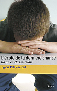 L'ECOLE DE LA DERNIERE CHANCE - UN AN DE CLASSE-RELAIS