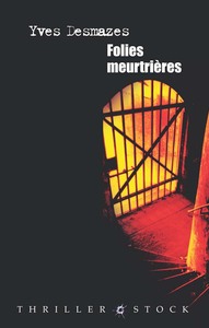 FOLIES MEURTRIERES