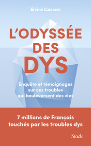 L'ODYSSEE DES DYS - ENQUETE ET TEMOIGNAGES SUR CES TROUBLES QUI BOULEVERSENT DES VIES