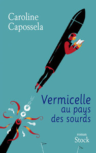 VERMICELLE AU PAYS DES SOURDS