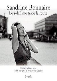 LE SOLEIL ME TRACE LA ROUTE - CONVERSATIONS AVEC TIFFY MORGUE ET JEAN-YVES GAILLAC
