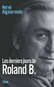 LES DERNIERS JOURS DE ROLAND B