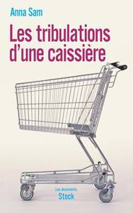 LES TRIBULATIONS D UNE CAISSIERE