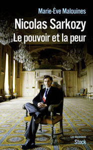 NICOLAS SARKOZY - LE POUVOIR ET LA PEUR