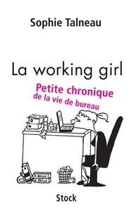LA WORKING GIRL - PETITE CHRONIQUE DE LA VIE DE BUREAU