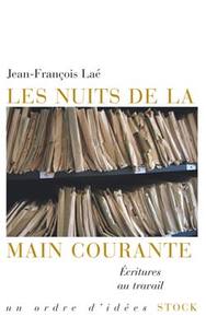 LES NUITS DE LA MAIN COURANTE - ECRITURES AU TRAVAIL