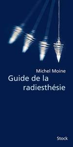 GUIDE DE LA RADIESTHESIE