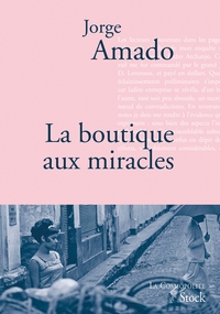 LA BOUTIQUE AUX MIRACLES - TRADUIT DU PORTUGAIS (BRESIL) PAR ALICE RAILLARD