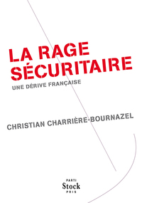 LA RAGE SECURITAIRE