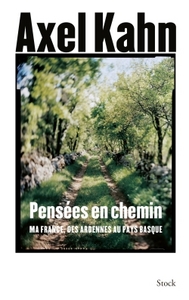 PENSEES EN CHEMIN - MA FRANCE DES ARDENNES AU PAYS BASQUE