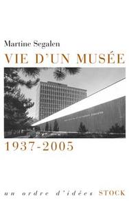 VIE D'UN MUSEE - 1937-2005