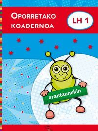 OPORRETAKO KOADERNOA LH 1