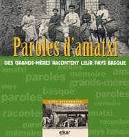 Paroles d'Amatxi - des grands-mères racontent leur Pays basque