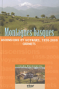 Montagnes basques - ascensions et voyages, 1958-2008