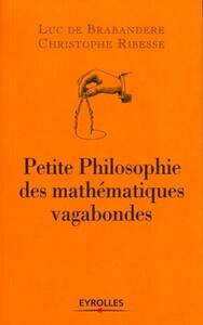 Petite philosophie des mathématiques vagabondes