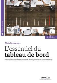 L'ESSENTIEL DU TABLEAU DE BORD - METHODE COMPLETE ET MISE EN PRATIQUE AVEC MICROSOFT EXCEL