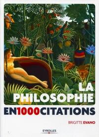 La philosophie en 1 000 citations