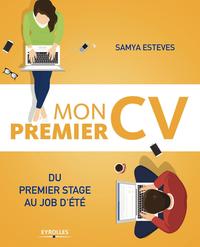 MON PREMIER CV - DU 1ER STAGE AU JOB D'ETE