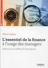 L ESSENTIEL DE LA FINANCE A L USAGE DES MANAGERS MAITRISER LES CHIFFRES DE L ENT