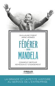 FEDERER COMME MANDELA - COMMENT OBTENIR ADHESION ET ENGAGEMENT.