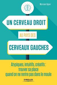 Un cerveau droit au pays des cerveaux gauches